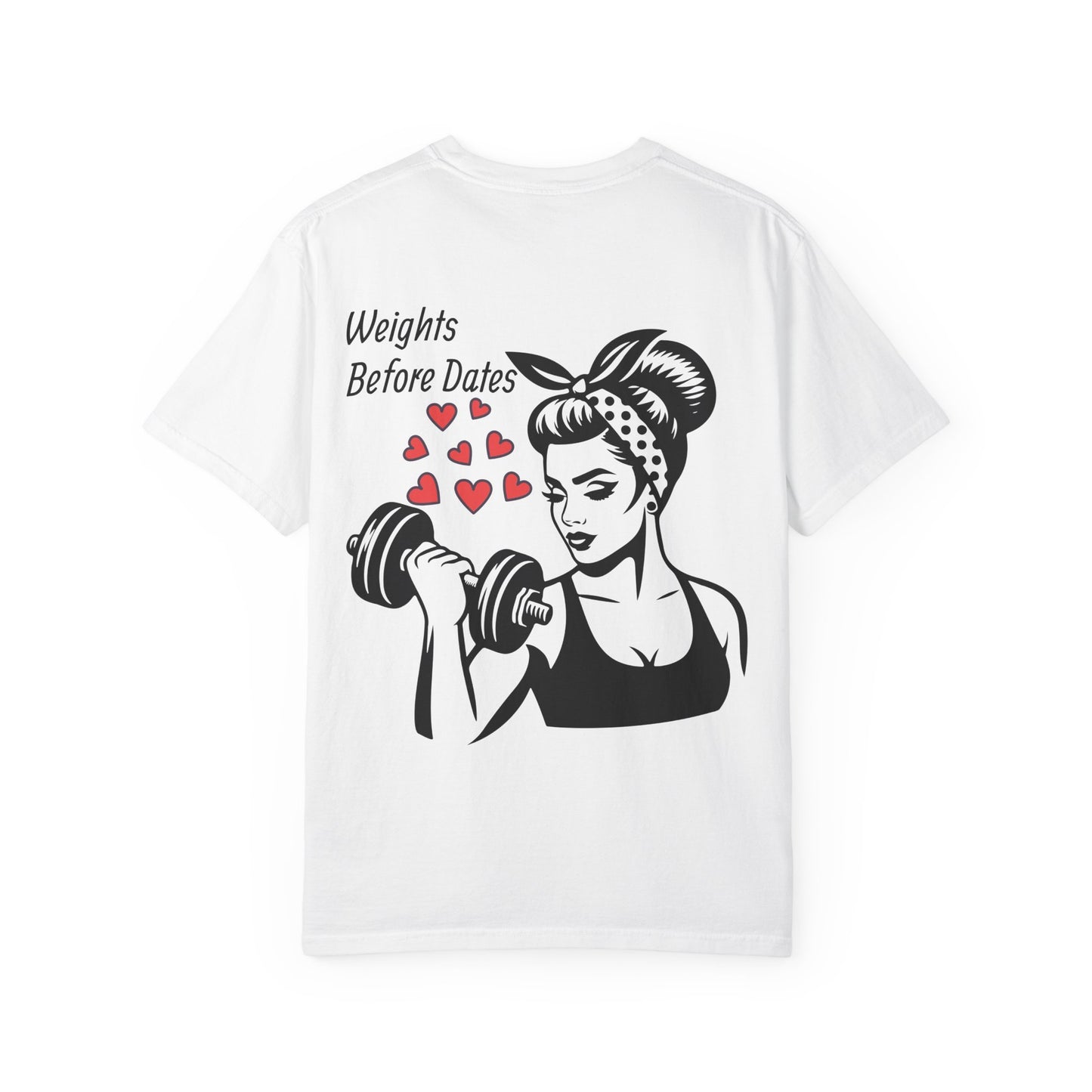 Weights Before Dates Tee