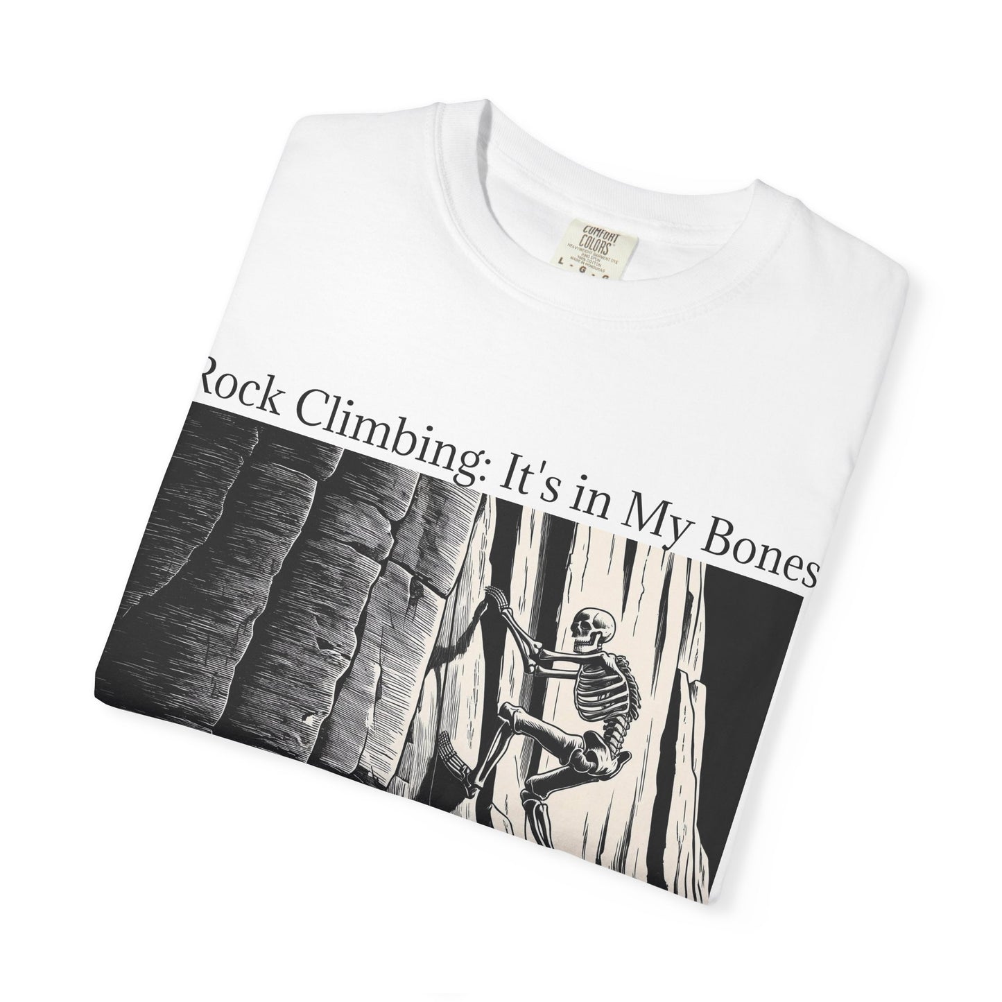 Rock Climbing: It's in My Bones Tee