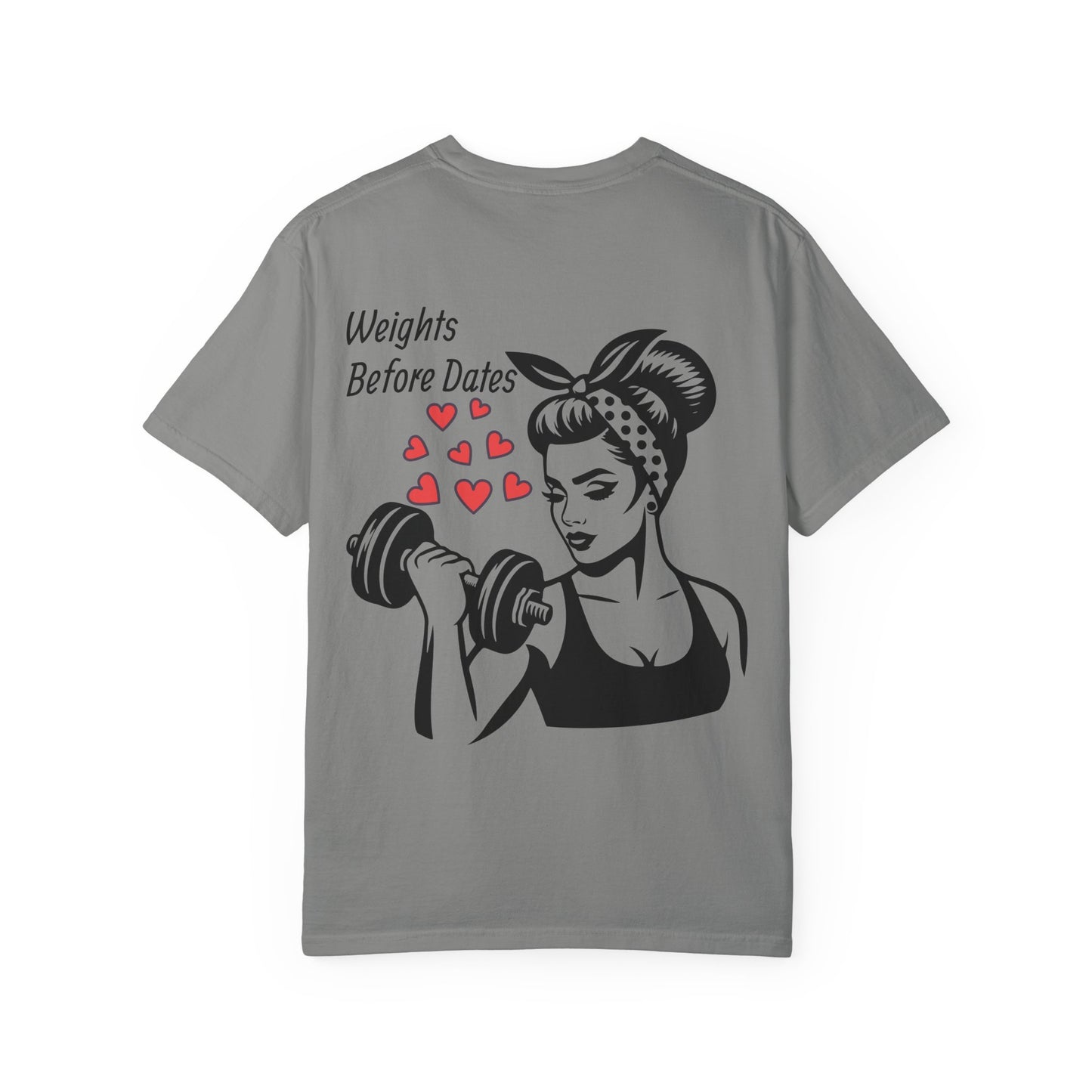 Weights Before Dates Tee
