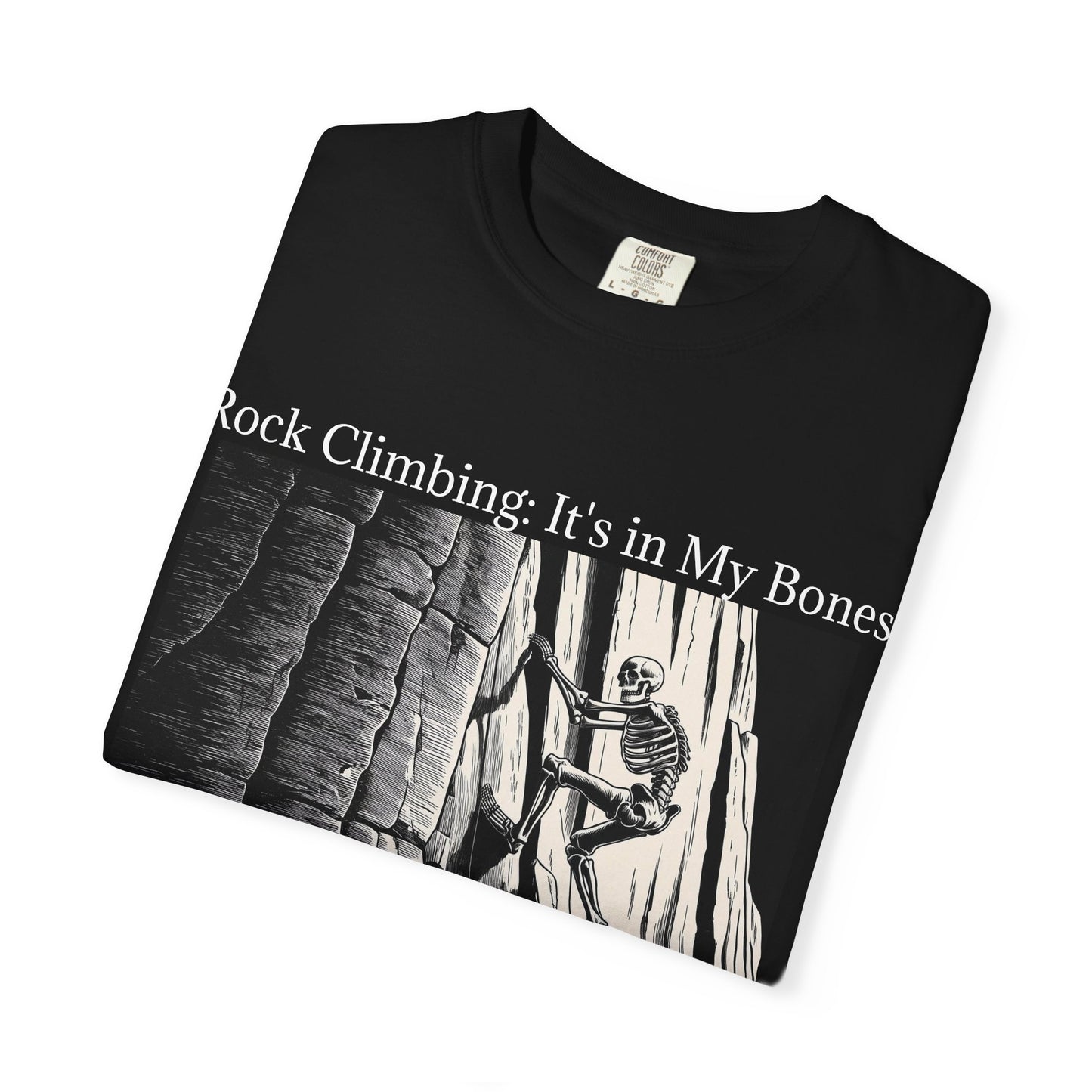 Rock Climbing: It's in My Bones Tee