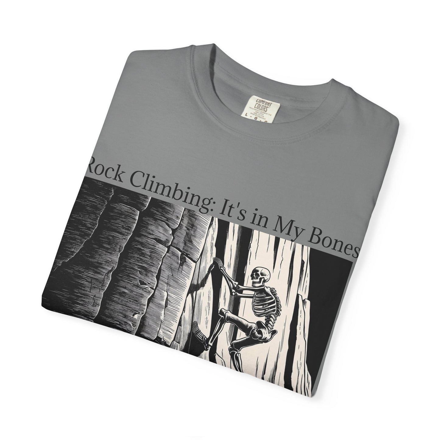 Rock Climbing: It's in My Bones Tee